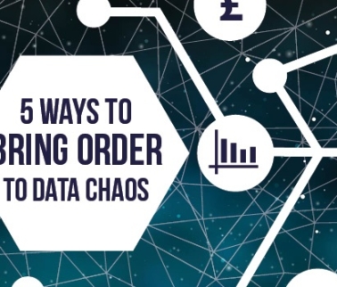 5 Ways to Bring Order to Data Chaos
